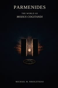Parmenides The World as Modus Cogitandi: The World as Modus Cogitandi: The World as Modus Cogitandi cover