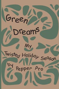 Green Dreams: My Twisted Holiday Season cover