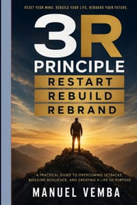 The 3R Principles: Restart. Rebuild. Rebrand. A Practical Guide to Reinventing Your Life After Failure cover