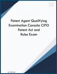 Patent Agent Qualifying Examination Canada CIPO Patent Act and Rules Exam cover