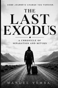 The Last Exodus - A Chronicle of Separation and Return: A Chronicle of Separation and Return cover