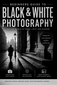 Beginners Guide to Black & White Photography - 2nd Edition cover