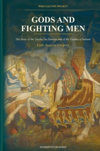 Gods and Fighting Men: The Story of the Tuatha De Danaan and of the Fianna of Ireland cover
