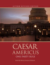 Caesar Americus: One Party Rule (Author's Revised Edition): BOOK ONE Atlas Beheaded cover