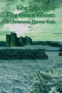 The Legend of The Green Ghost: A Christmas Horror Tale cover