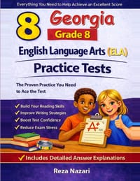 8 Georgia Georgia Milestones Grade 8 English Language Arts (ELA) Practice Tests: Comprehensive Practice To Help Students Master The Georgia Milestones cover