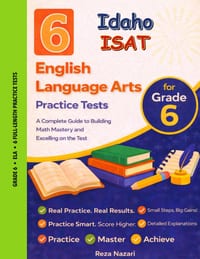 6 Realistic Idaho ISAT Grade 6 English Language Arts Practice Tests: Full-Length Practice for ISAT Preparation and Academic Confidence cover