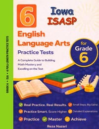 6 Realistic Iowa ISASP Grade 6 English Language Arts Practice Tests: Full-Length Practice for ISASP Preparation and Academic Confidence cover