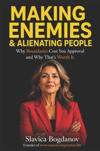 Making Enemies and Alienating People: Why Boundaries Cost You Approval and Why That's Worth It cover