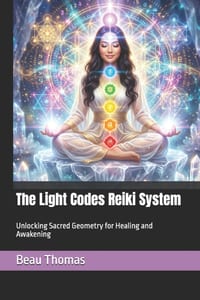 The Light Codes Reiki System: Unlocking Sacred Geometry for Healing and Awakening cover