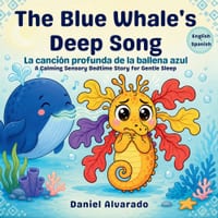 The Blue Whale's Deep Song: A Calming Sensory Bedtime Story for Gentle Sleep cover