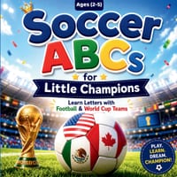 Soccer ABCs for Little Champions: A-Z Alphabet Book for Toddlers Ages 2-5 Learn Letters with Football & World Cup Teams cover
