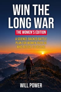 Win the Long War - The Women's Edition: A Science-Backed Battle Plan for Women Over 50 Who Refuse to Decline cover