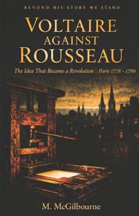 Voltaire Against Rousseau: The Idea That Became a Revolution Paris 1750 cover