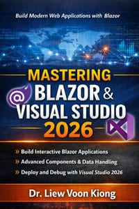 Mastering Blazer with Visual Studio 2026: Build Interactive Web Apps with C#, Razor Components, WebAssembly, Server, and .NET 10 cover
