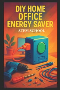 DIY Home Office Energy Saver: Smart Ways to Reduce Power Bills & Build an Efficient Workspace at Home cover