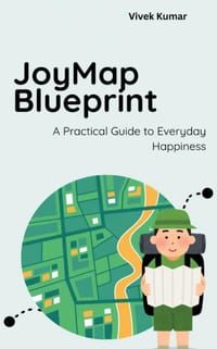 JoyMap Blueprint: A Practical Guide to Everyday Happiness. cover