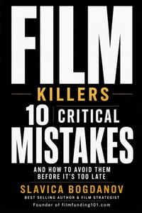 Film Killers: 10 Critical Mistakes and How to Avoid Them Before It's Too Late cover