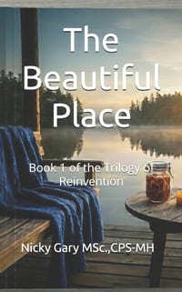 The Beautiful Place: Book 1 of the Trilogy of Reinvention cover