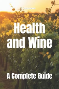 Health and Wine: A Complete Guide cover