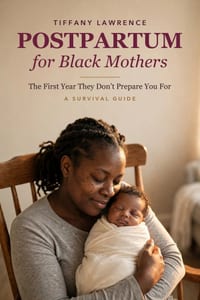 Postpartum for Black Mothers: The First Year They Don't Prepare You For - A Survival Guide for Black Women Through Birth Recovery, Postpartum Depressi cover