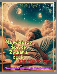 Największy Śpioch zodiaku, czyli Skorpion: Senna książka do kolorowania cover