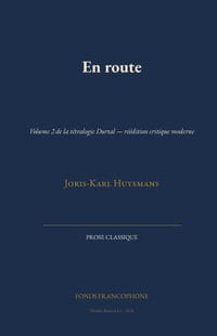 En route: Volume 2 de la tétralogie Durtal - réédition critique moderne cover