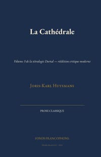 La Cathédrale: Volume 3 de la tétralogie Durtal - réédition critique moderne cover