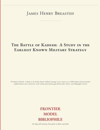 The Battle of Kadesh: A Study in the Earliest Known Military Strategy cover