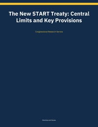 The New START Treaty: Central Limits and Key Provisions cover