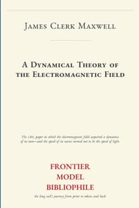 A Dynamical Theory of the Electromagnetic Field cover