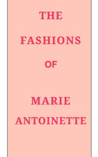 The Fashions of Marie Antoinette cover