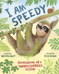 I Am Speedy: Confessions of a Turbocharged Sloth cover