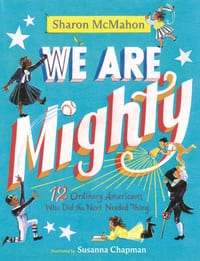 We Are Mighty: 12 Ordinary Americans Who Did the Next Needed Thing cover