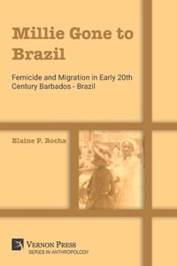 Millie Gone to Brazil: Femicide and Migration in Early 20th Century Barbados - Brazil cover
