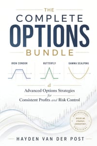 The Complete Options Bundle: Iron Condor, Butterfly, and Gamma Scalping: Advanced Options Strategies for Consistent Profits and Risk Control cover