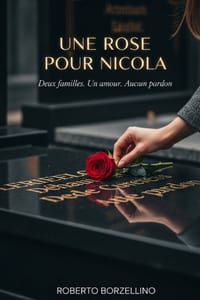 Une Rose pour Nicola: Deux familles. Un amour. Aucun pardon. cover