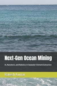 Next-Gen Ocean Mining: AI, Nanotech, and Robotics in Seawater Element Extraction cover