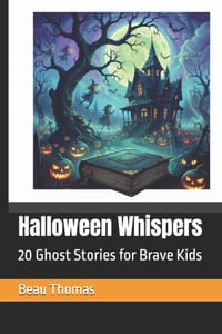 Halloween Whispers: 20 Ghost Stories for Brave Kids cover
