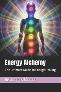 Energy Alchemy: The Ultimate Guide To Energy Healing cover