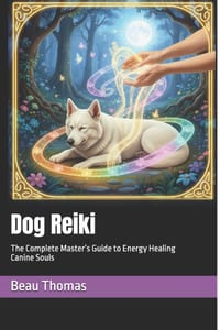 Dog Reiki: The Complete Master's Guide to Energy Healing Canine Souls cover