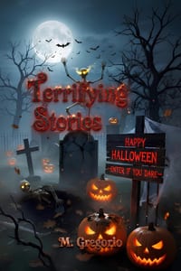 Terrifying Stories: A collection of horror stories set in Italian villages and forgotten places, where the line between reality and nightmare dissolve cover