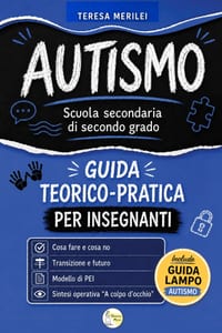AUTISMO - Guida teorico-pratica per insegnanti - Scuola Secondaria di Secondo Grado cover