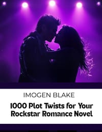 1000 Plot Twists for Your Rockstar Romance Novel cover
