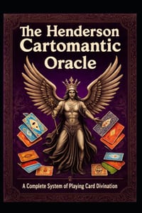 The Henderson Cartomantic Oracle: A Complete System of Playing Card Divination cover