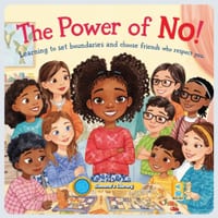 The Power of No: Learning to set boundaries and choose friends who respect you cover