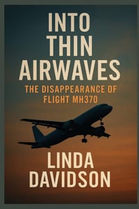 Into Thin Airwaves: The Disappearance of Flight MH370 cover