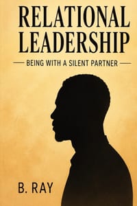 Relational Leadership: Being with a Silent Partner cover