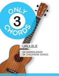 Only 3 Chords - Ukulele - 24 Kinderlieder / 24 Childrens Songs cover