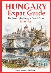 Hungary Expat Guide: The Art of Living Slowly in Central Europe cover